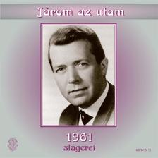 Járom az utam - 1961 slágerei CD