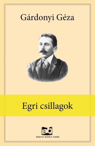 Gárdonyi Géza - Egri csillagok [eKönyv: epub, mobi]