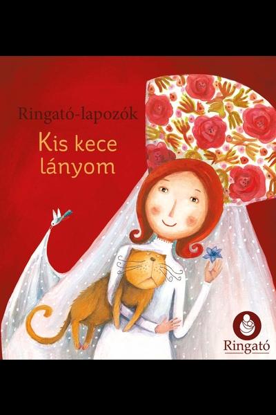 GRÓH ILONA - Kis kece lányom - Ringató-lapozók