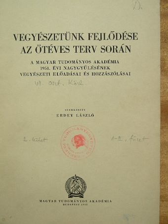 Bognár Rezső - Vegyészetünk fejlődése az ötéves terv során [antikvár]