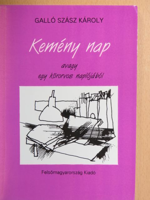 Galló Szász Károly - Kemény nap [antikvár]