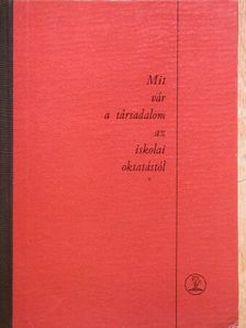 Bori István - Mit vár a társadalom az iskolai oktatástól [antikvár]
