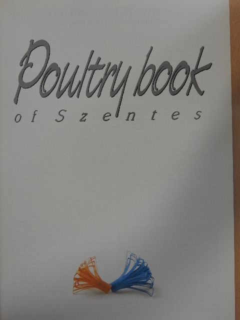 Korpádi Péter - Poultry book of Szentes [antikvár]