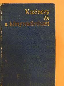 Kazinczy Ferenc - Kazinczy és a könyvművészet (minikönyv) (számozott) [antikvár]
