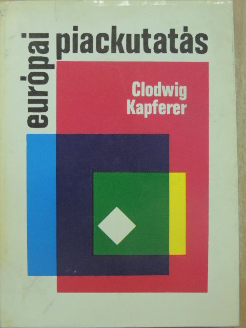 Clodwig Kapferer - Európai piackutatás [antikvár]