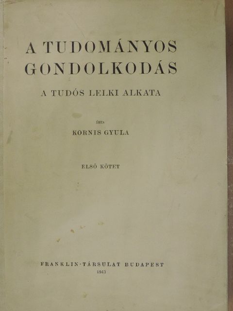 Kornis Gyula - A tudományos gondolkodás I. (töredék) [antikvár]