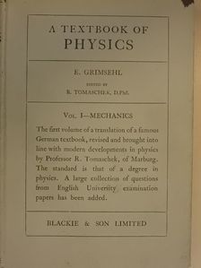 E. Grimsehl - A textbook of physics I. [antikvár]