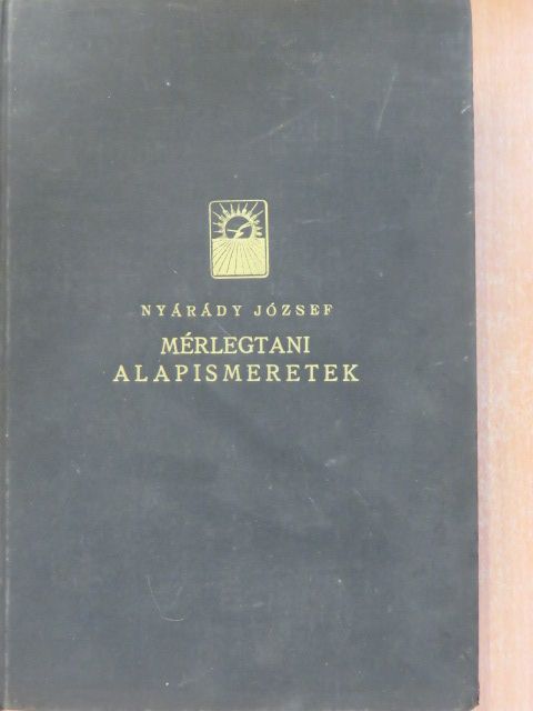 Nyárády József - Mérlegtani alapismeretek (dedikált példány) [antikvár]