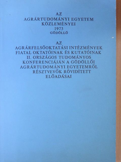 Gyöngyösi Imre - Az Agrártudományi Egyetem Közleményei 1973 [antikvár]