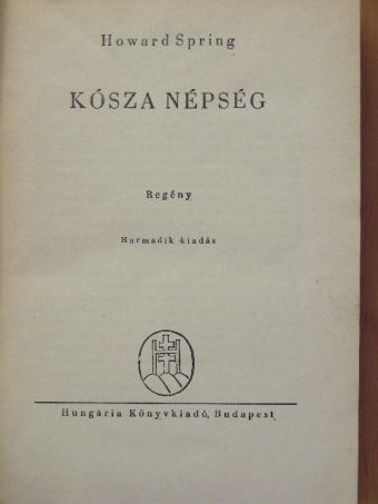 Howard Spring - Kósza népség [antikvár]