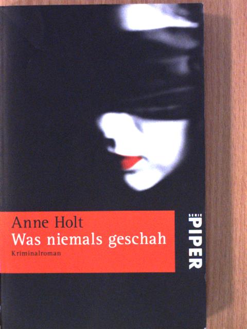 Anne Holt - Was niemals geschah [antikvár]
