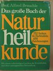 Prof. Alfred Brauchle - Das grosse Buch der Naturheilkunde [antikvár]