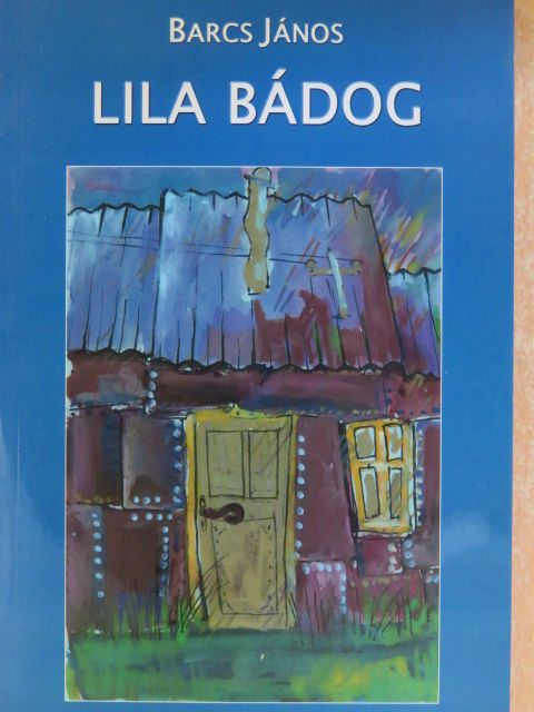 Barcs János - Lila bádog [antikvár]
