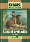 Veresegyházi Béla, Bánosi György - Külföldi uralkodók [antikvár]