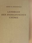Prof. Ernst H. Riesenfeld - Lehrbuch der Anorganischen Chemie [antikvár]