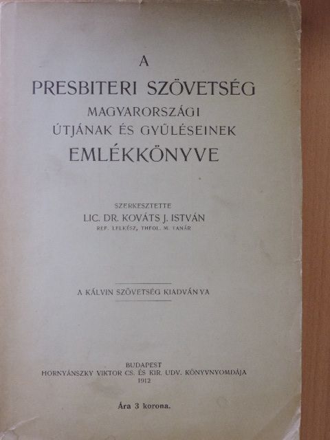 Aitchison J. - A presbiteri szövetség magyarországi útjának és gyűléseinek emlékkönyve [antikvár]