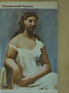Ursula Bruns - Picasso malt Frauen [antikvár]