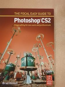 Brad Hinkel - The Focal Easy Guide to Photoshop CS2 [antikvár]
