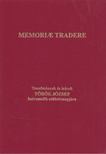 Füzes Ádám, Legeza László - Memoriae Tradere [antikvár]