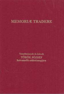 Füzes Ádám, Legeza László - Memoriae Tradere [antikvár]