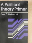 Peter C. Ordeshook - A Political Theory Primer [antikvár]