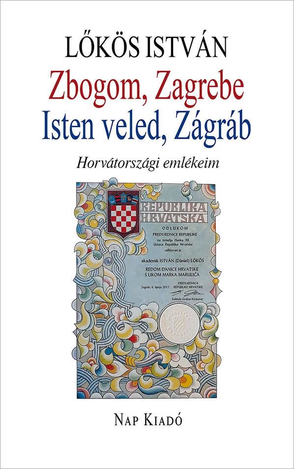 Lőkös István - Zbogom, Zagrebe - Isten veled, Zágráb