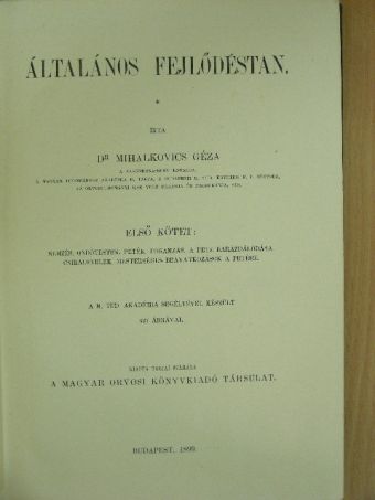 Dr. Mihalkovics Géza - Általános fejlődéstan I. [antikvár]