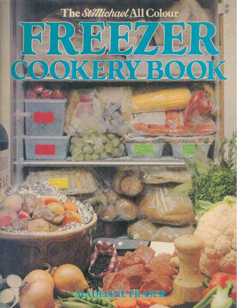 Madeline Fraser - The StMichael All Colour Freezer Cookery Book [antikvár]