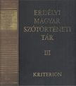 SZABÓ T. ATTILA - Erdélyi magyar szótörténeti tár III. Elt-Fel [antikvár]