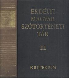 SZABÓ T. ATTILA - Erdélyi magyar szótörténeti tár III. Elt-Fel [antikvár]