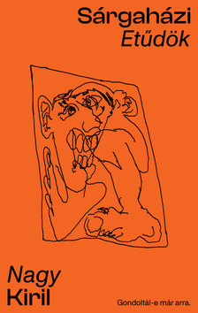 Nagy Kiril - Sárgaházi etűdök [eKönyv: epub, mobi]