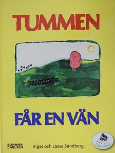 Inger Sandberg - Tummen far en vän [antikvár]