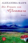 RAIFE, ALEXANDRA - Die Frauen von Glenmara [antikvár]