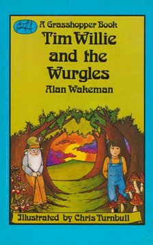Alan Wakeman - Tim Willie and the Wurgles [antikvár]