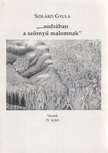 Szilárd Gyula - "...sodrában a szörnyű malomnak" (dedikált) [antikvár]