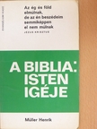 Müller Henrik - A Biblia: Isten igéje [antikvár]