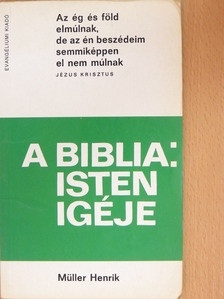 Müller Henrik - A Biblia: Isten igéje [antikvár]