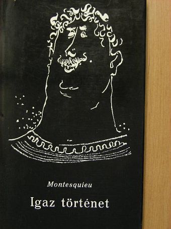 Montesquieu - Igaz történet [antikvár]