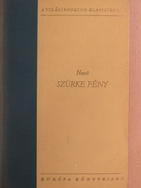 Martin Andersen Nexö - Szürke fény [antikvár]