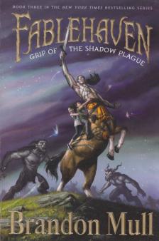 Brandon Mull - Fablehaven III. - Grip of the Shadow Plague [antikvár]