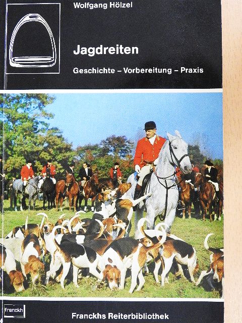 Wolfgang Hölzel - Jagdreiten [antikvár]