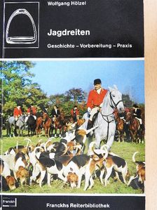 Wolfgang Hölzel - Jagdreiten [antikvár]