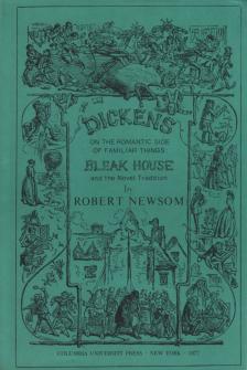 Robert Newsom - Dickens of the Romantic Side of Familair Things: Bleak House and the Novel Tradition [antikvár]