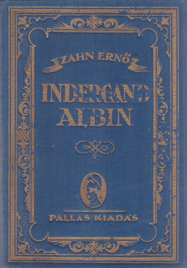 ZAHN, ERNEST - Indergand Albin [antikvár]