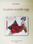 Witt Márta - A szívem szeretője vagy [antikvár]