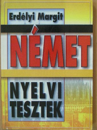 Erdélyi Margit - Német nyelvi tesztek [antikvár]