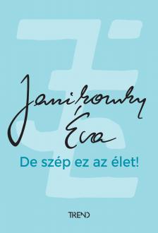 Janikovszky ?va - De szép ez az élet! [eKönyv: epub, mobi]