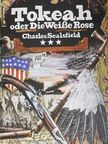 Charles Sealsfield - Tokeah oder Die Weiße Rose  [antikvár]