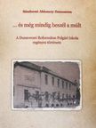 Sándorné Ablonczy Zsuzsanna - ... és még mindig beszél a múlt [antikvár]