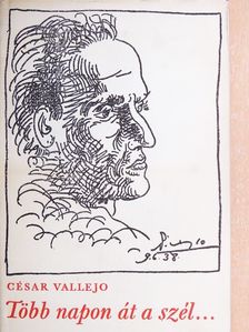 César Vallejo - Több napon át a szél... [antikvár]